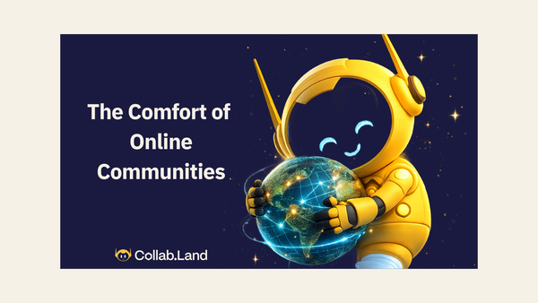 Inside Collab.Land: The Comfort of Online Communities